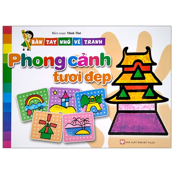 bàn tay nhỏ vẽ tranh - phong cảnh tươi đẹp