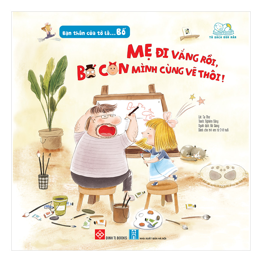 bạn thân của tớ là... bố - mẹ đi vắng rồi, bố con mình cùng vẽ thôi! - Ảnh 2