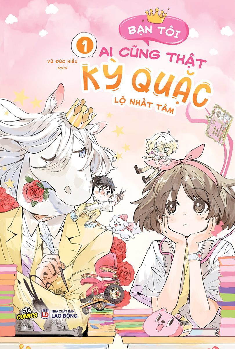 Bạn Tôi Ai Cũng Thật Kỳ Quặc - Tập 1 - Tặng Kèm Bookmark 2 Mặt - Ảnh 2