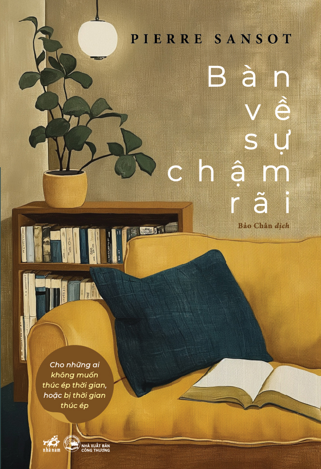 bàn về sự chậm rãi - cho những ai không muốn thúc ép thời gian hoặc bị thời gian thúc ép - Ảnh 2