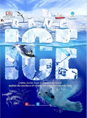 băng - ice - chilling stories from a disappearing world - những câu chuyện ly kỳ từ một thế giới đang dần biến mất - Ảnh 2