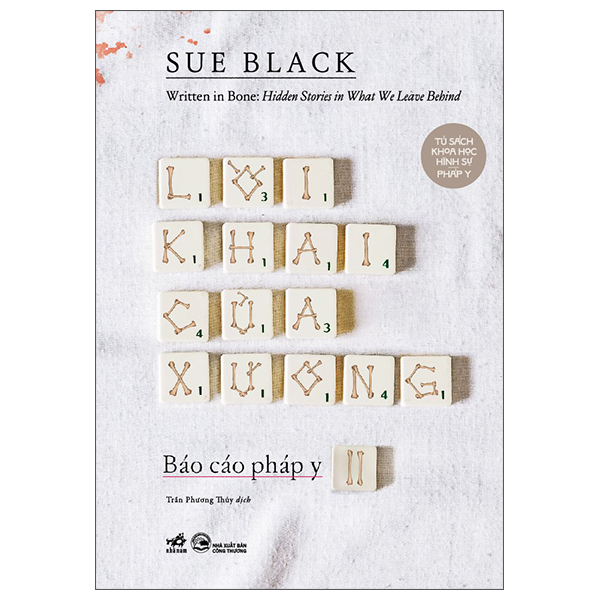 Báo Cáo Pháp Y - Tập 2 - Written In Bone - Hidden Stories In What We Leave Behind - Lời Khai Của Xương