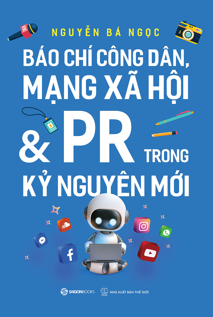 Báo Chí Công Dân, Mạng Xã Hội Và PR Trong Kỷ Nguyên Mới - Ảnh 2