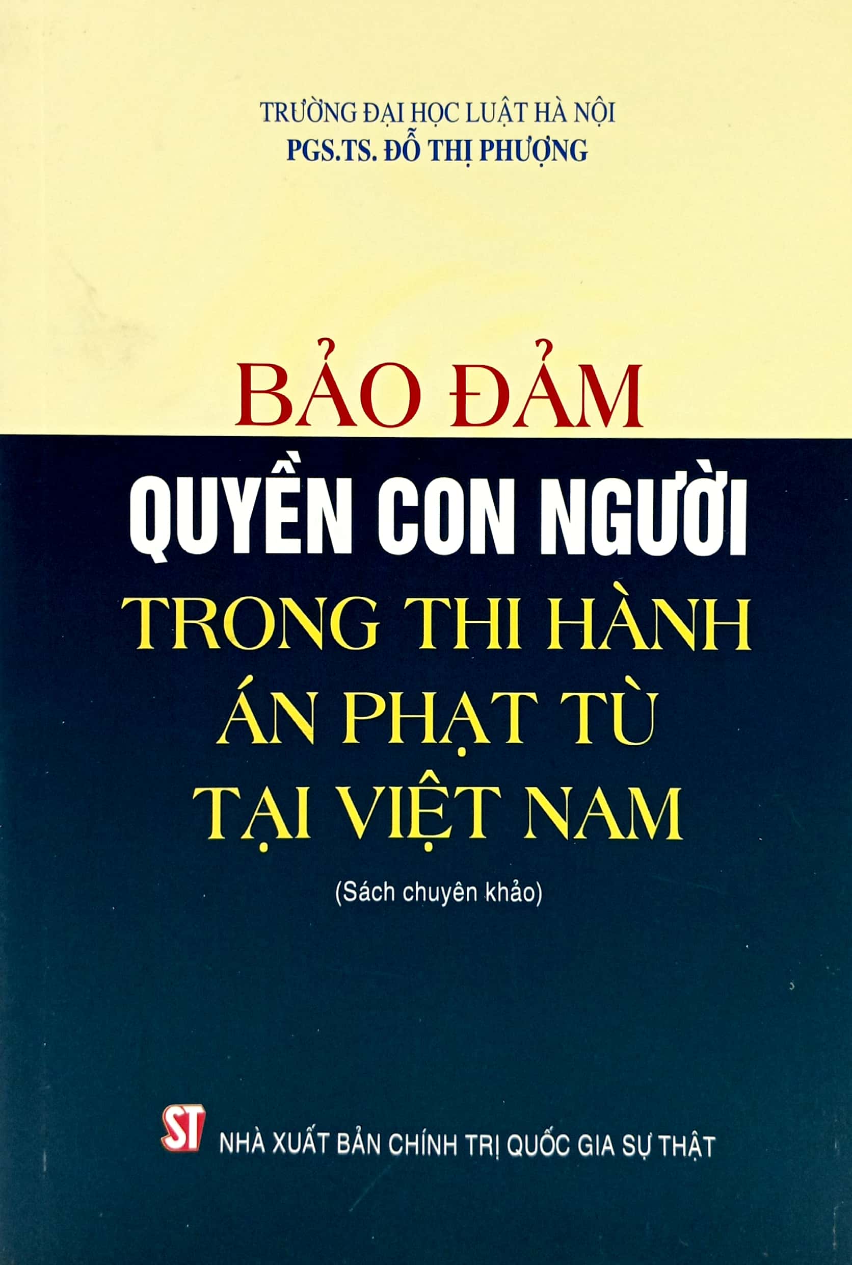 bảo đảm quyền con người trong thi hành án phạt tù tại việt nam (sách chuyên khảo) - Ảnh 2