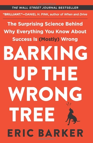 barking up the wrong tree: the surprising science behind why everything you know about success is (mostly) wrong - Ảnh 2