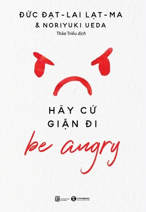 be angry - hãy cứ giận đi (tái bản 2024) - Ảnh 2