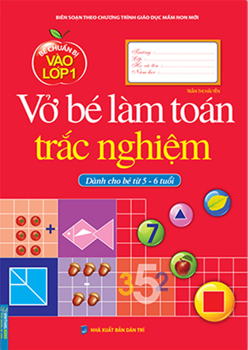 bé chuẩn bị vào lớp 1 - vở bé làm toán trắc nghiệm (dành cho bé từ 5-6 tuổi) (tái bản 2021) - Ảnh 2