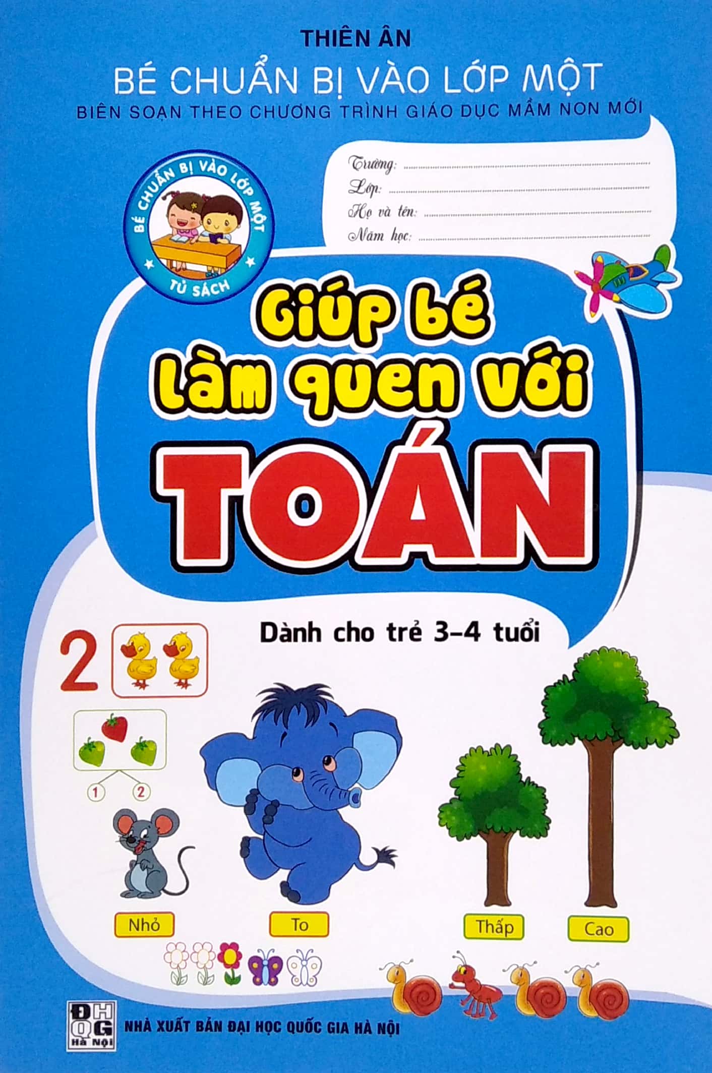bé chuẩn bị vào lớp một - giúp bé làm quen với toán (dành cho trẻ 3-4 tuổi) - Ảnh 2