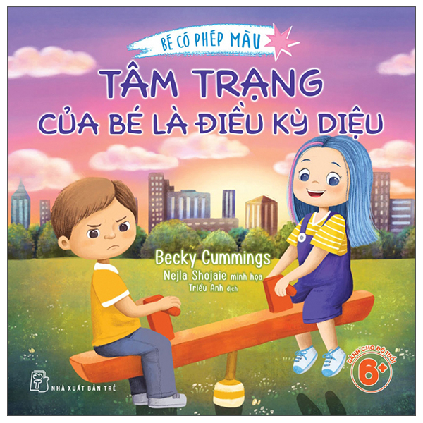Bé Có Phép Màu - Tâm Trạng Của Bé Là Điều Kỳ Diệu