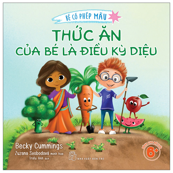 Bé Có Phép Màu - Thức Ăn Của Bé Là Điều Kỳ Diệu