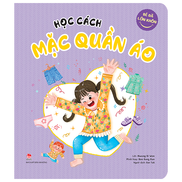 Bé Đã Lớn Khôn - Học Cách Mặc Quần Áo