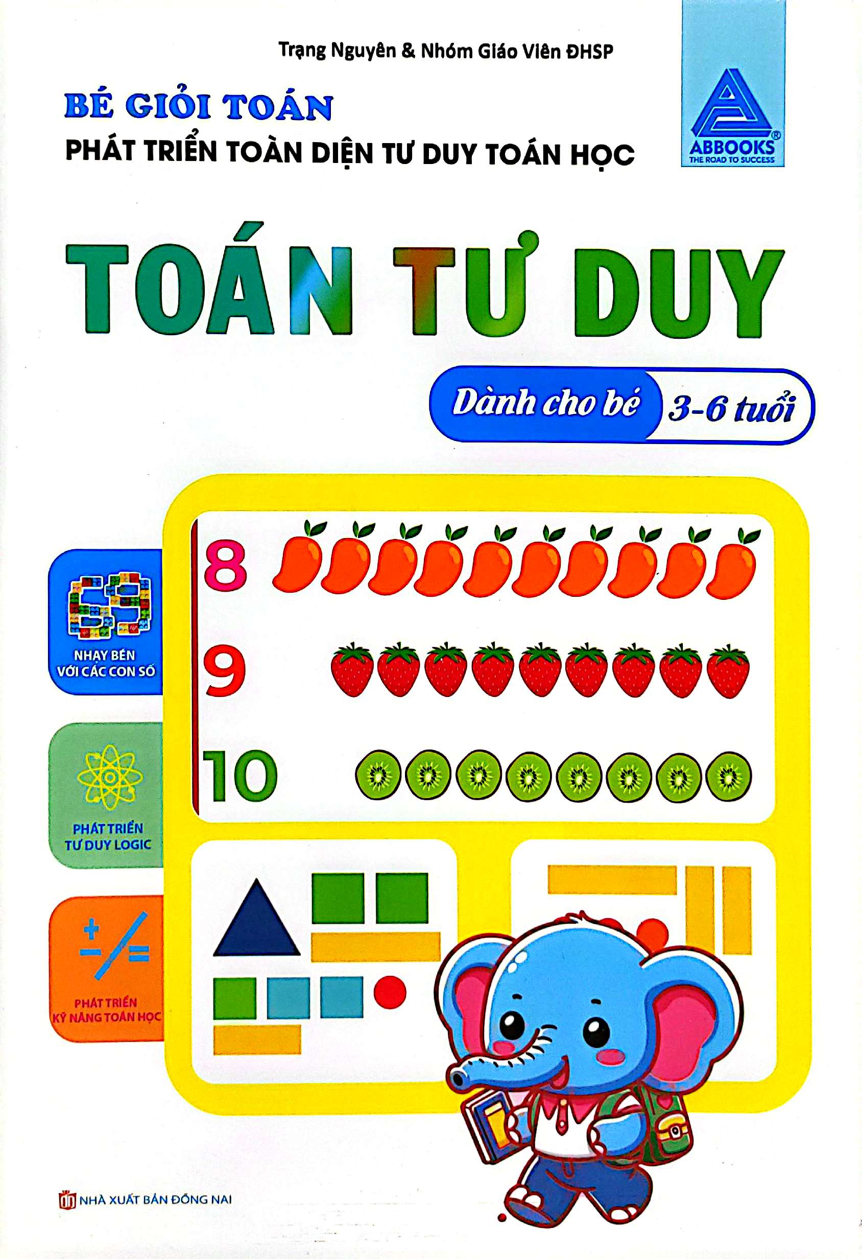 Be Gioi Toan - Phat Trien Toan Dien Tu Duy Toan Hoc - Toan Tu Duy (Danh Cho Be 3-6 Tuoi) - Ảnh 2