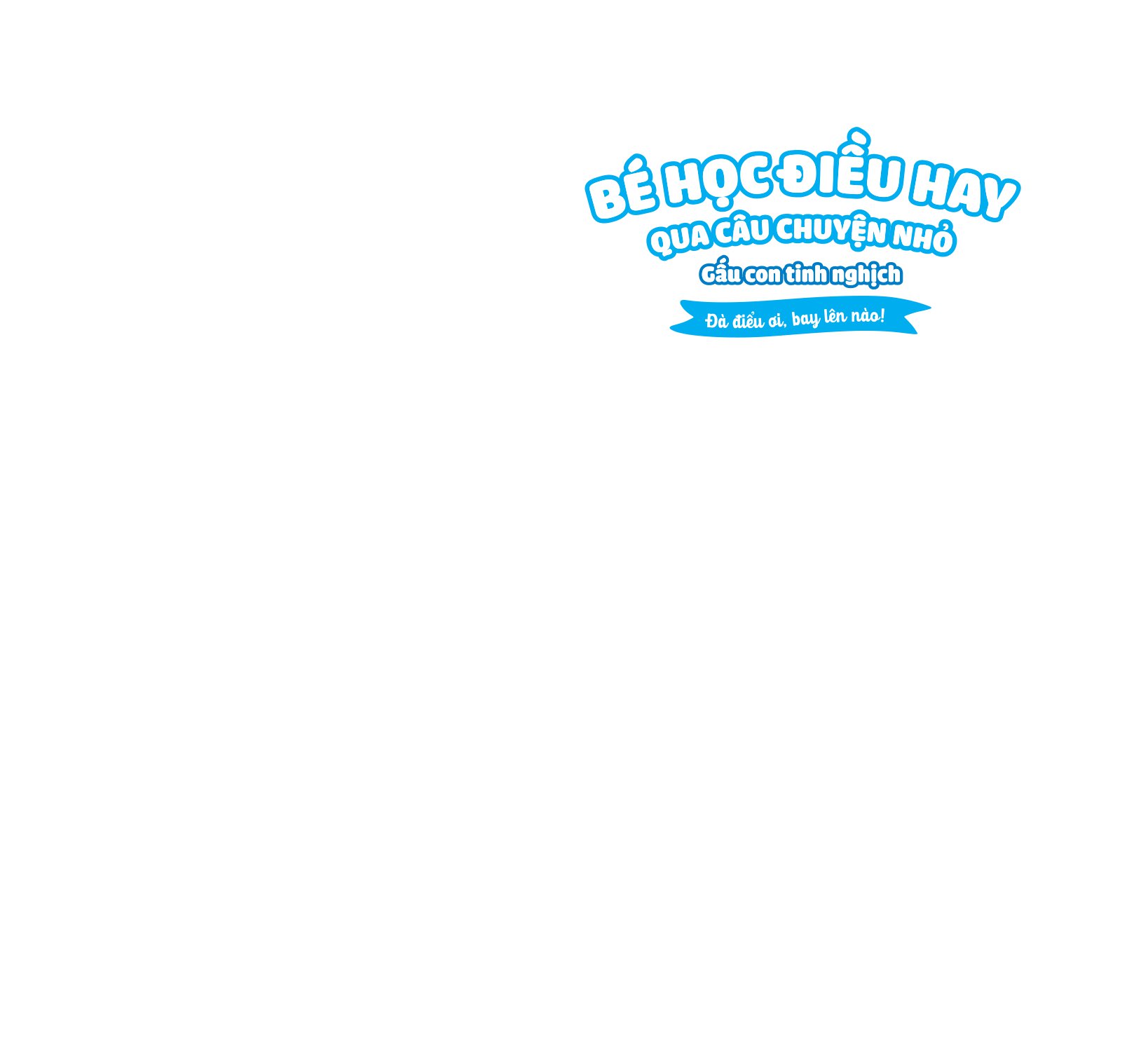 bé học điều hay qua câu chuyện nhỏ - gấu con tinh nghịch - đà điểu ơi, bay lên nào! - Ảnh 2