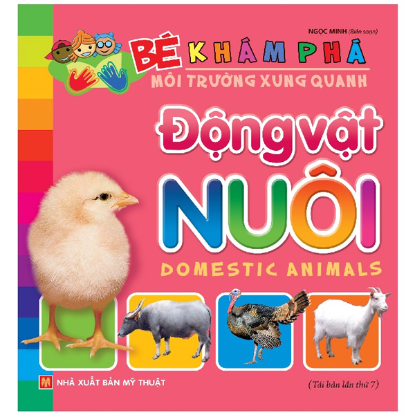 Bé Khám Phá Môi Trường Xung Quanh - Động Vật Nuôi - Bìa Cứng (Tái Bản 2025)