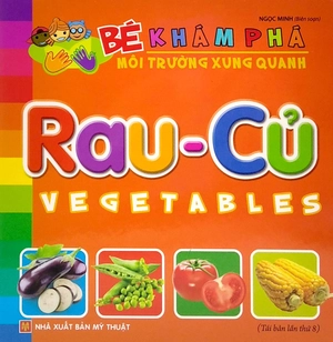 bé khám phá môi trường xung quanh: rau củ - vegetables (tái bản 2022) - Ảnh 2