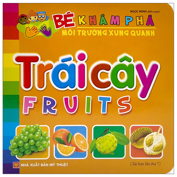 Bé Khám Phá Môi Trường Xung Quanh - Trái Cây - Fruit - Bìa Cứng (Tái Bản 2026) - Ảnh 8