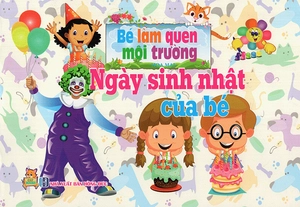 bé làm quen môi trường - ngày sinh nhật của bé - Ảnh 3