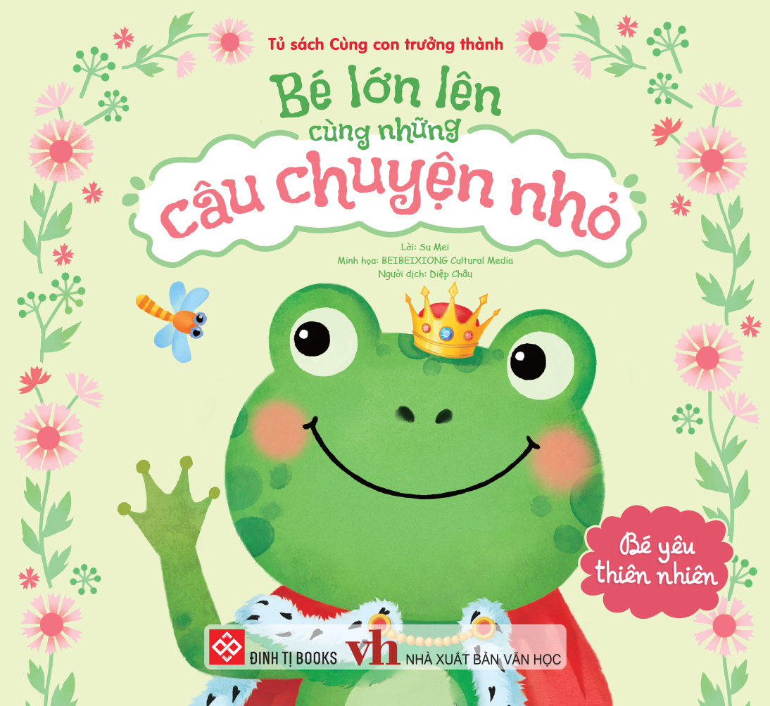 Bé Lớn Lên Cùng Những Câu Chuyện Nhỏ - Bé Yêu Thiên Nhiên - Ảnh 2