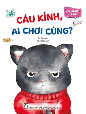 bé ngoan có biết - cáu kỉnh, ai chơi cùng - Ảnh 2