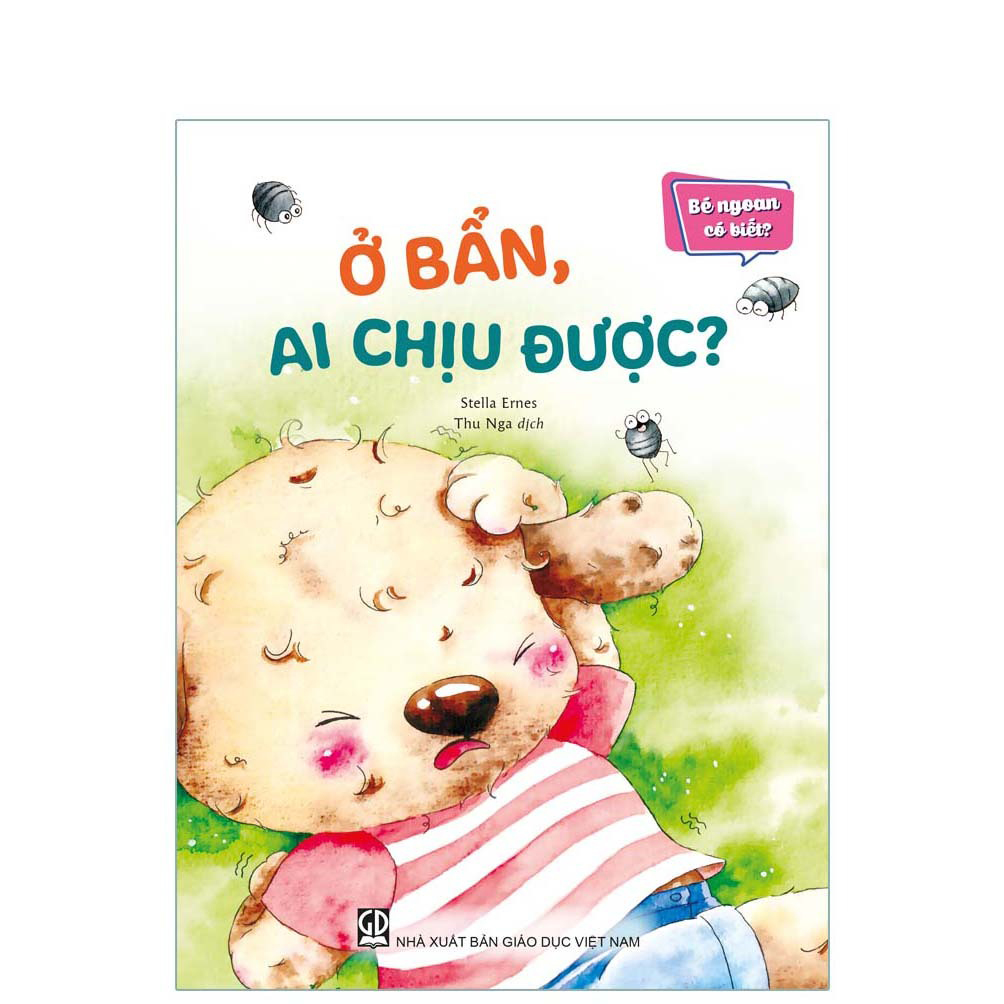 bé ngoan có biết - ở bẩn, ai chịu được - Ảnh 3