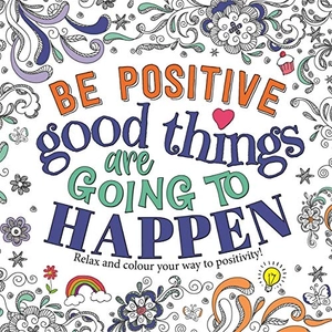 be positive - good things are going to happen - Ảnh 3