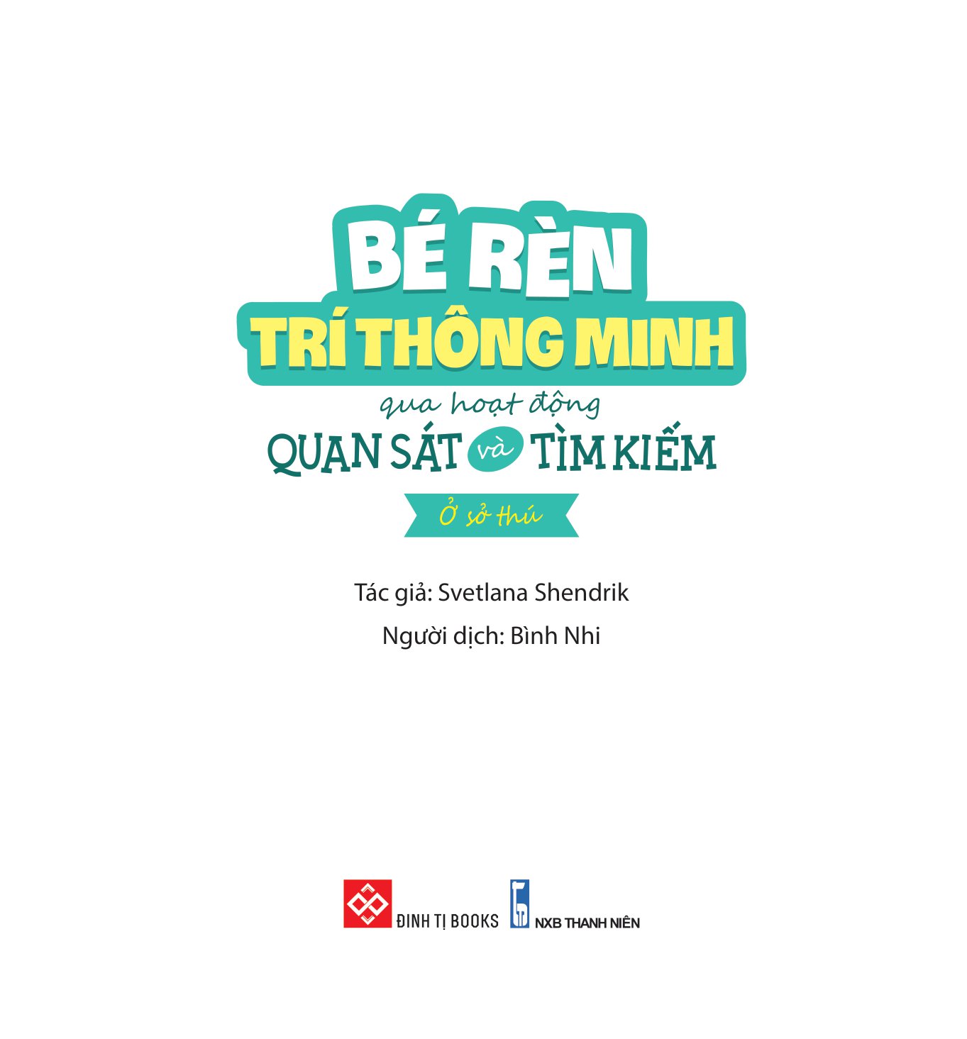 bé rèn trí thông minh qua hoạt động quan sát và tìm kiếm - ở sở thú - Ảnh 2