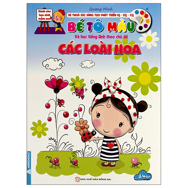 bé thỏa sức sáng tạo phát triển iq-eq-cq - bé tô màu và học tiếng anh theo chủ đề - các loài hoa