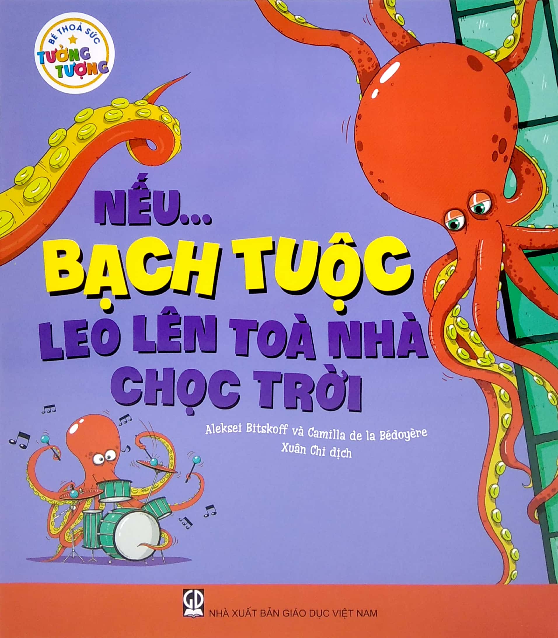 bé thỏa sức tưởng tượng - nếu...bạch tuộc leo lên tòa nhà chọc trời - Ảnh 2