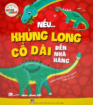 bé thỏa sức tưởng tượng - nếu...khủng long cổ dài đến nhà hàng - Ảnh 2