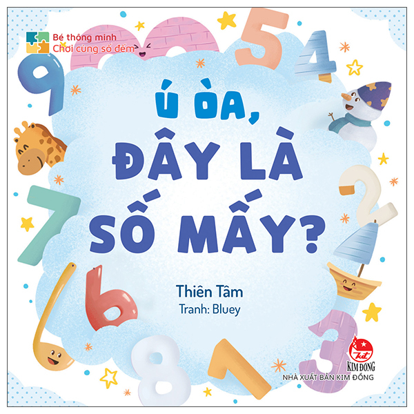 Bé Thông Minh - Chơi Cùng Số Đếm - Ú Òa, Đây Là Số Mấy? - Bìa Cứng