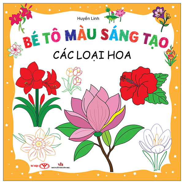 Bé Tô Màu Sáng Tạo - Các Loại Hoa
