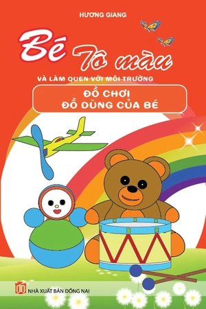 bé tô màu và làm quen với môi trường - đồ chơi, đồ dùng của bé - Ảnh 3