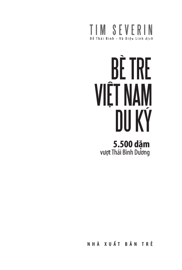 bè tre việt nam du ký - 5500 dặm vượt thái bình dương - Ảnh 3