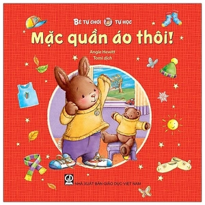 bé tự chơi, tự học - mặc quần áo thôi! - Ảnh 2