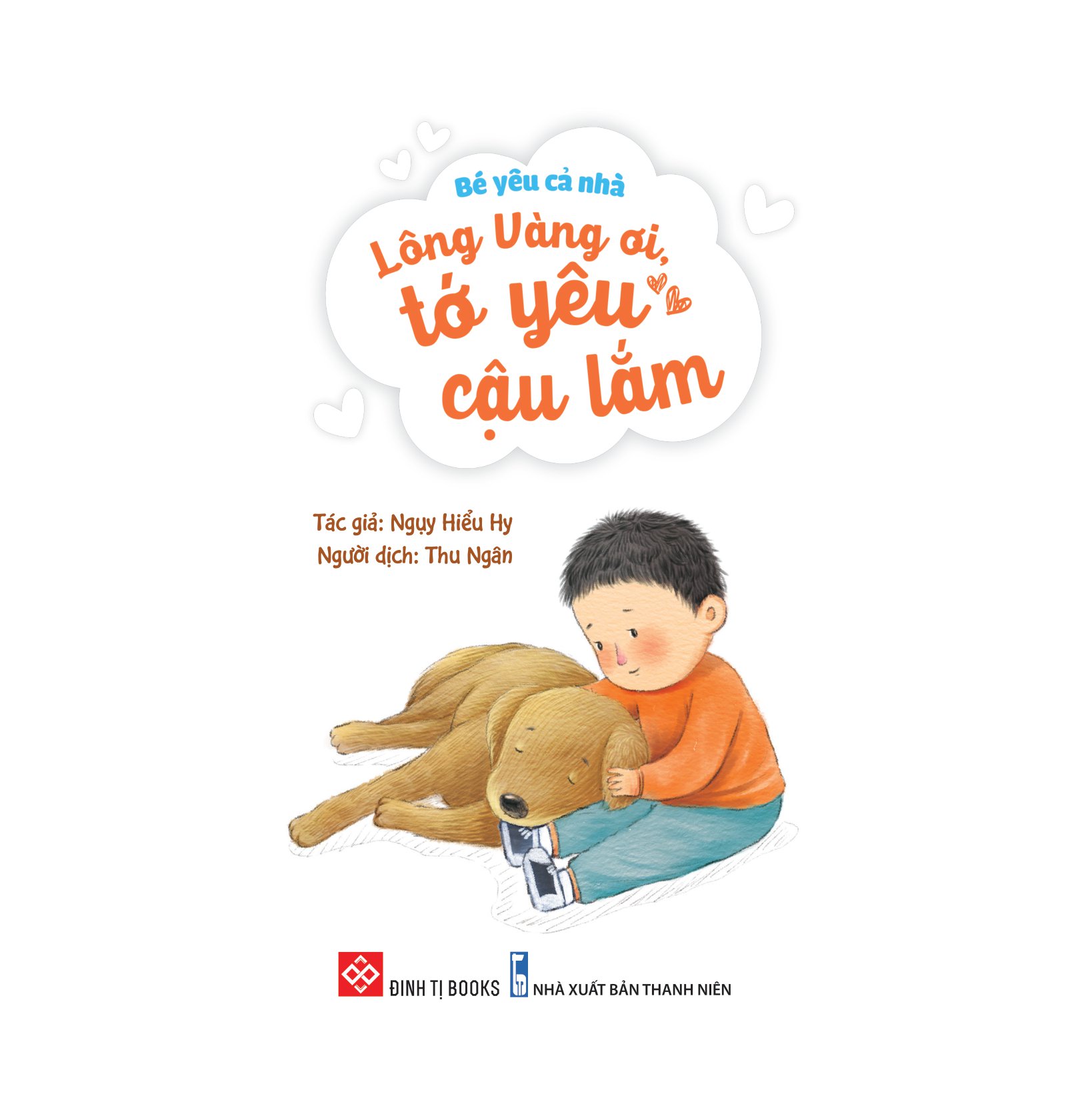 bé yêu cả nhà - lông vàng ơi, tớ yêu cậu lắm - Ảnh 2