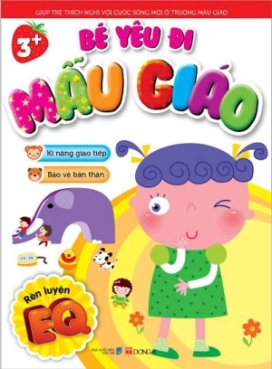 bé yêu đi mẫu giáo - rèn luyện eq (b) - Ảnh 2