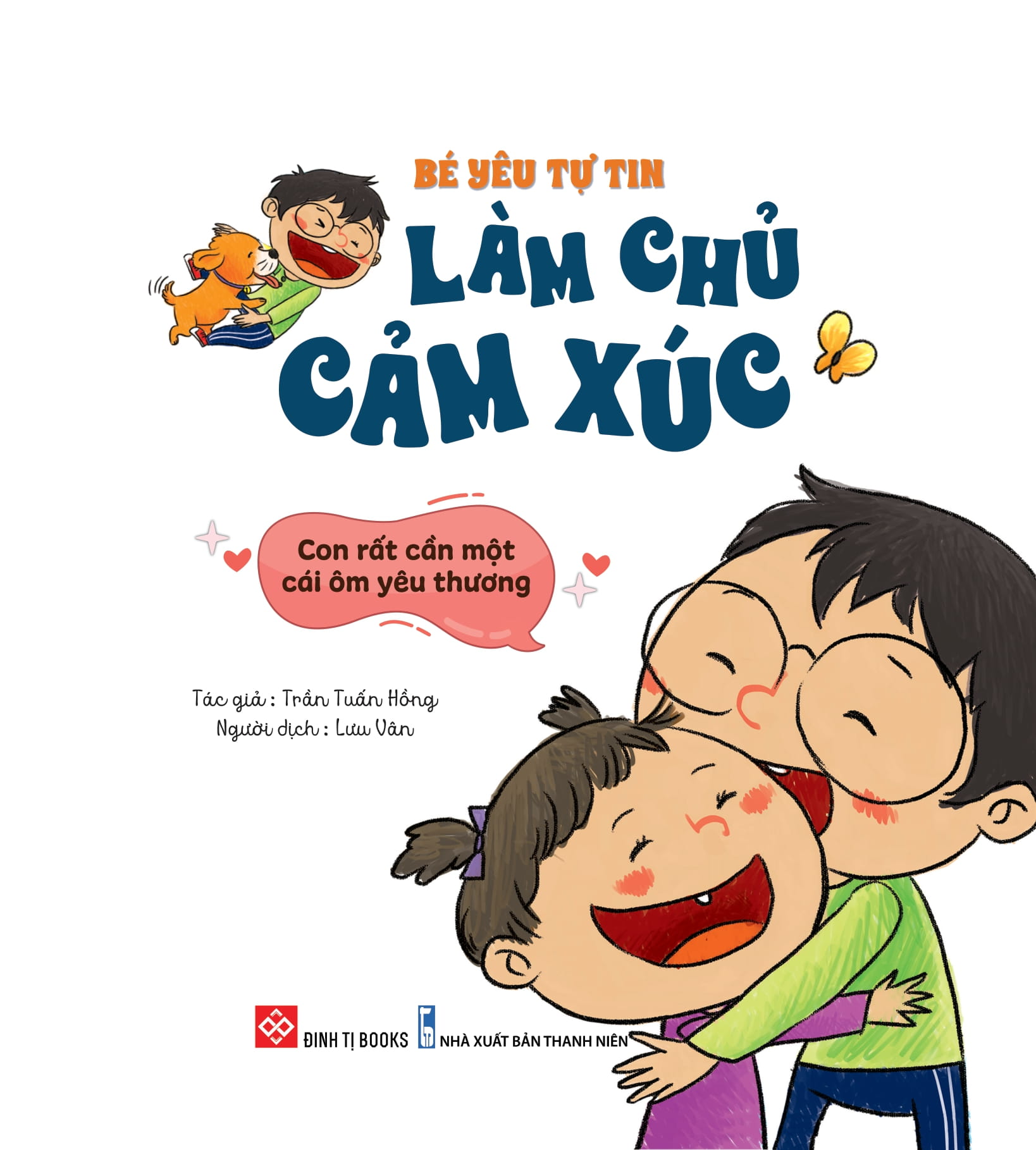 bé yêu tự tin làm chủ cảm xúc - con rất cần một cái ôm yêu thương - Ảnh 2