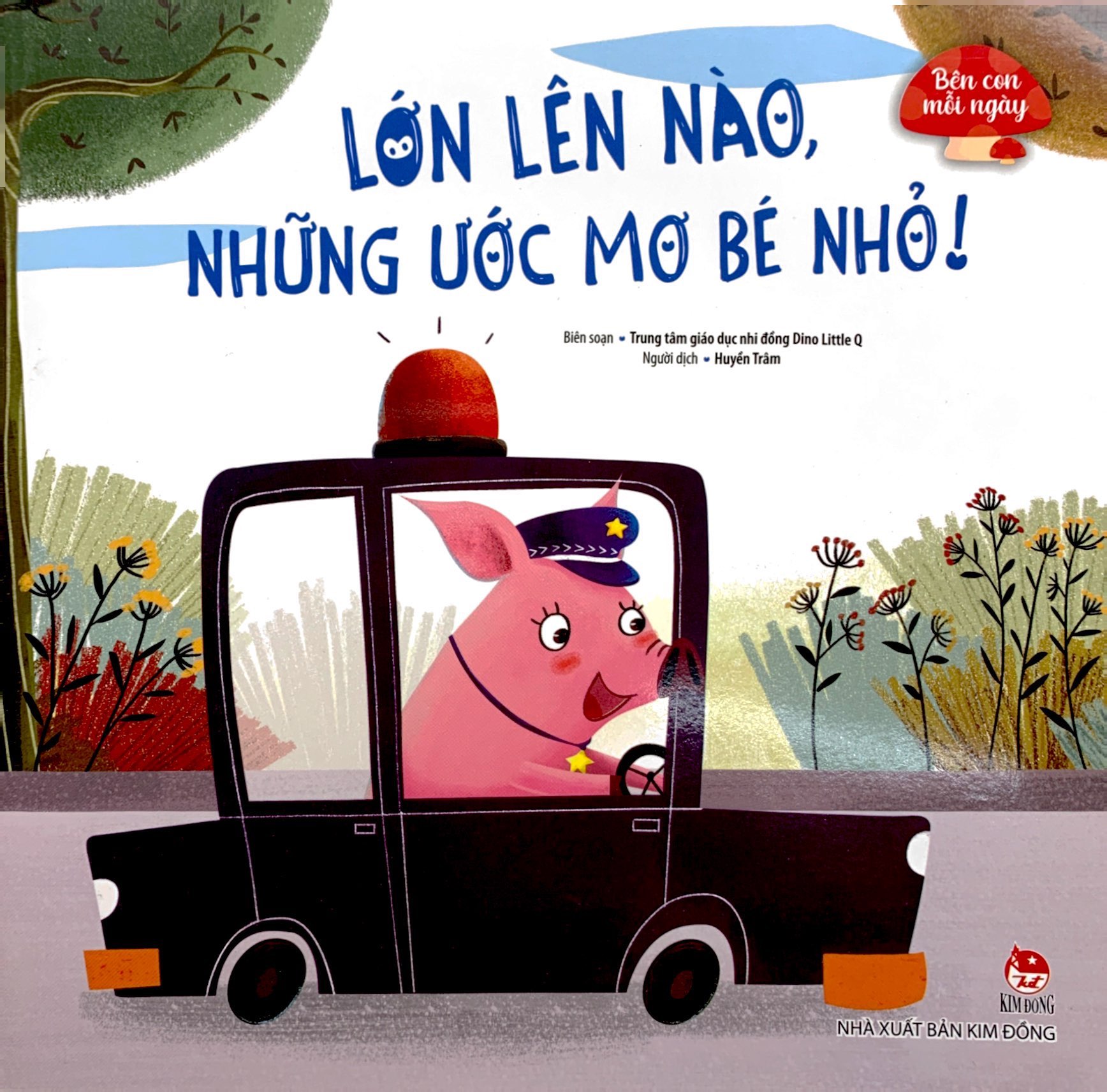 bên con mỗi ngày - lớn lên nào, những ước mơ bé nhỏ! - Ảnh 2