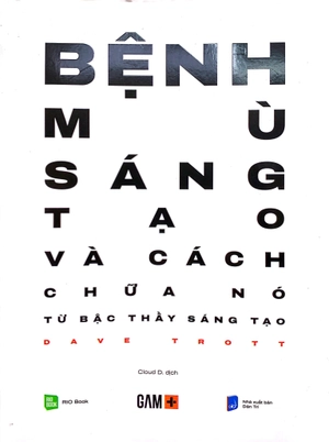 bệnh mù sáng tạo và cách chữa nó - Ảnh 3