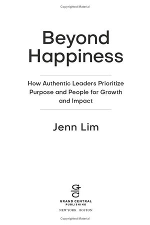 beyond happiness: how authentic leaders prioritize purpose and people for growth and impact - Ảnh 3