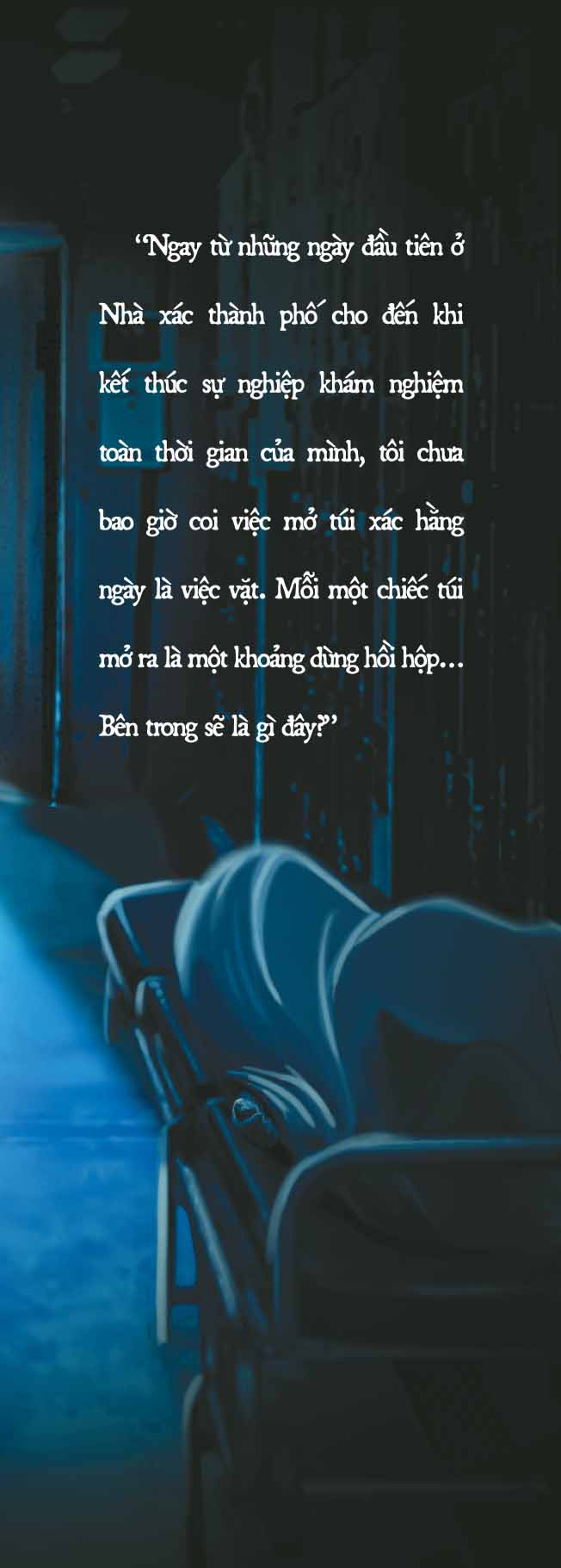 bí ẩn sau cánh cửa nhà xác - ghi chép của người giải phẫu tử thi - Ảnh 5