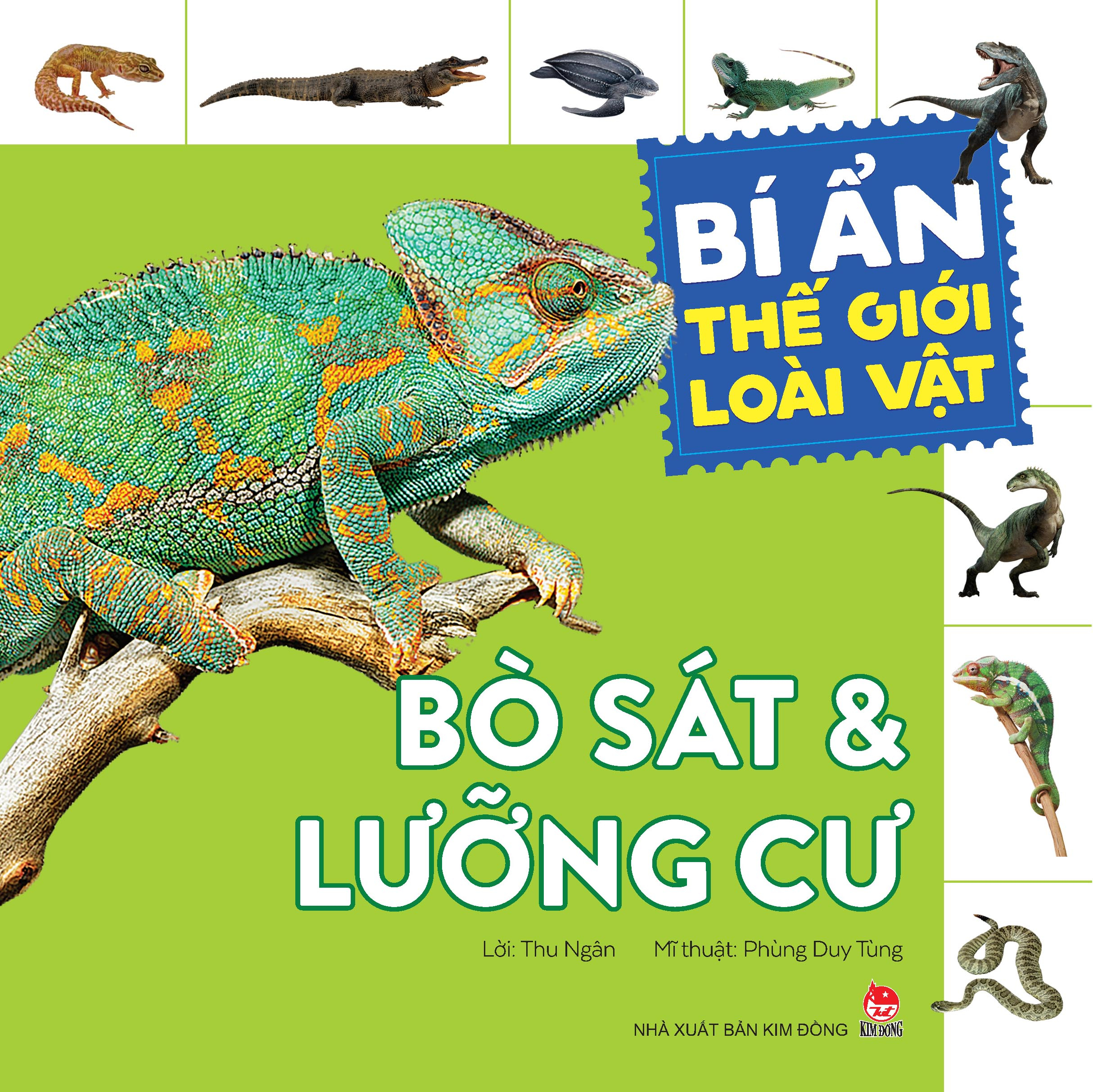bí ẩn thế giới loài vật - bò sát và lưỡng cư (tái bản 2024) - Ảnh 2