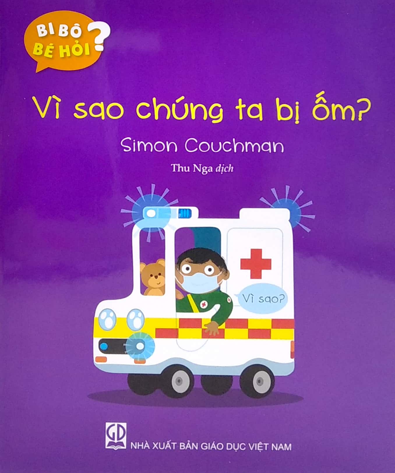 bi bô bé hỏi? - vì sao chúng ta bị ốm? - Ảnh 2