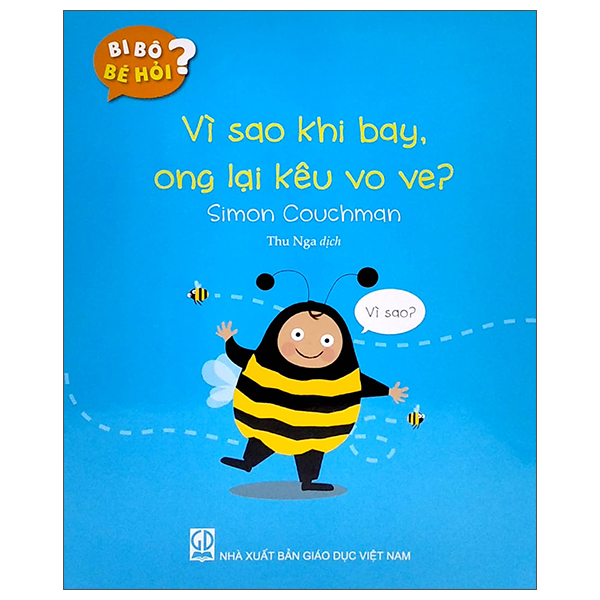 bi bô bé hỏi? - vì sao khi bay, ong lại kêu vo ve?