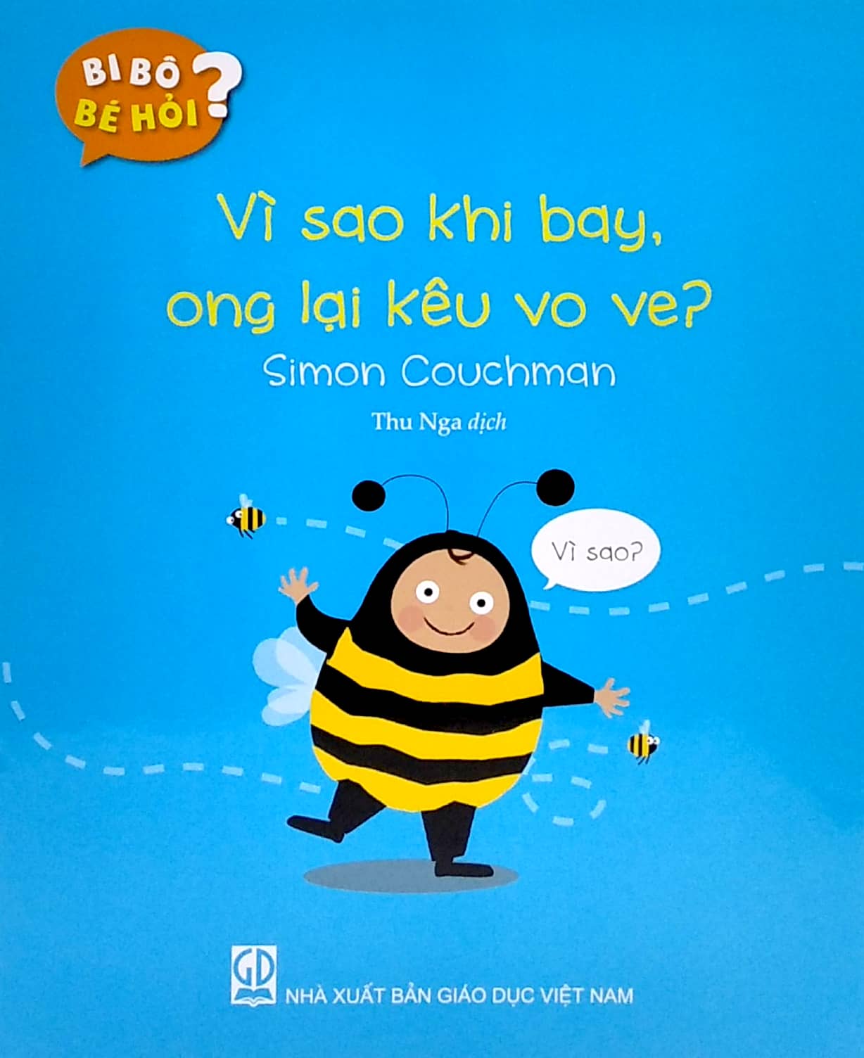 bi bô bé hỏi? - vì sao khi bay, ong lại kêu vo ve? - Ảnh 2