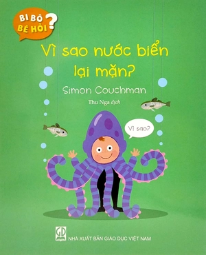 bi bô bé hỏi? - vì sao nước biển lại mặn? - Ảnh 2