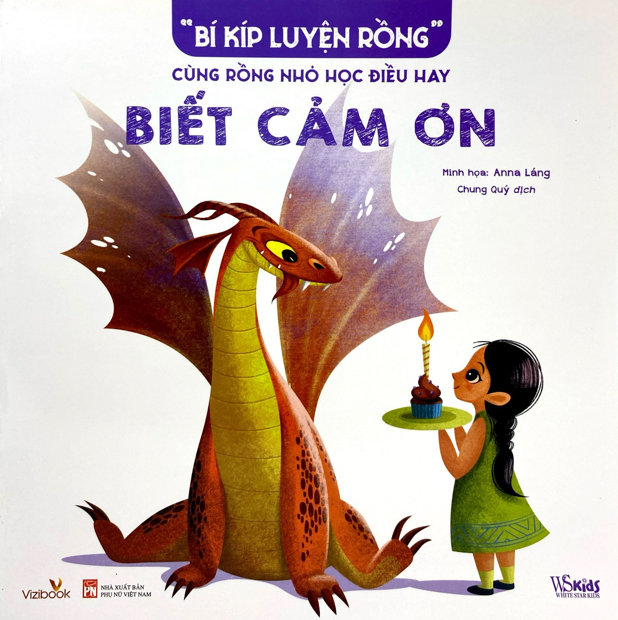 “Bí Kíp Luyện Rồng” - Cùng Rồng Nhỏ Học Điều Hay - Biết Cảm Ơn - Ảnh 2