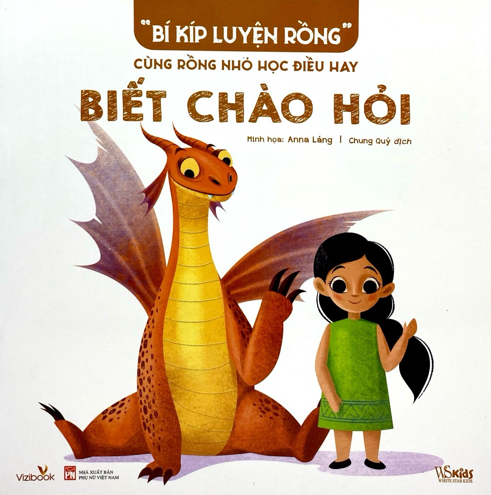“Bí Kíp Luyện Rồng” - Cùng Rồng Nhỏ Học Điều Hay - Biết Chào Hỏi - Ảnh 2