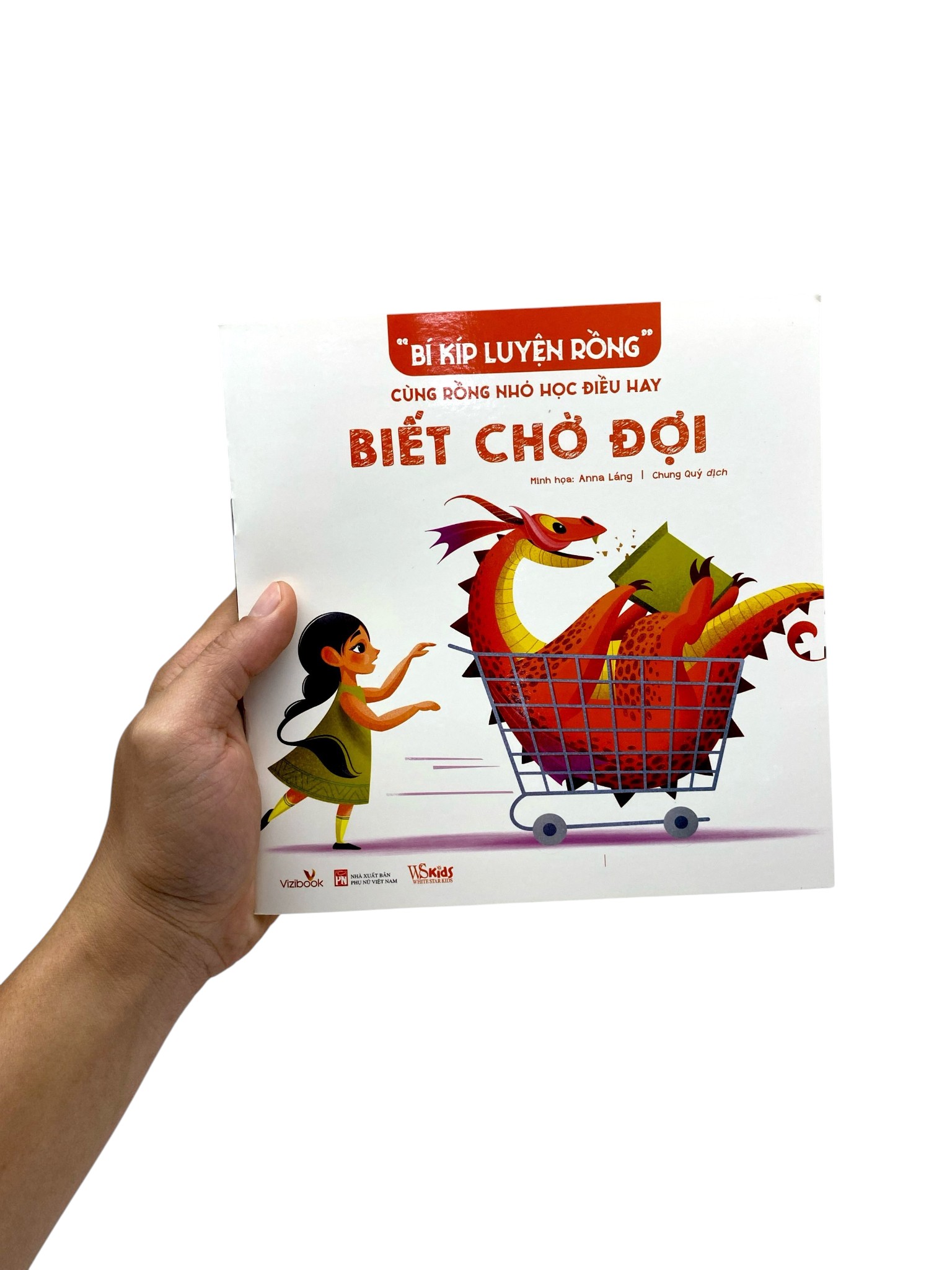 “Bí Kíp Luyện Rồng” - Cùng Rồng Nhỏ Học Điều Hay - Biết Chờ Đợi - Ảnh 6