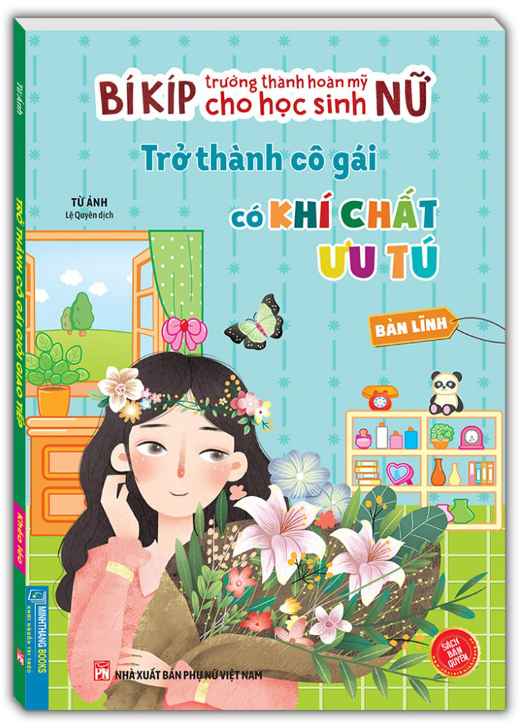bí kíp trưởng thành hoàn mỹ cho học sinh nữ - trở thành cô gái có khí chất ưu tú - bản lĩnh - Ảnh 3